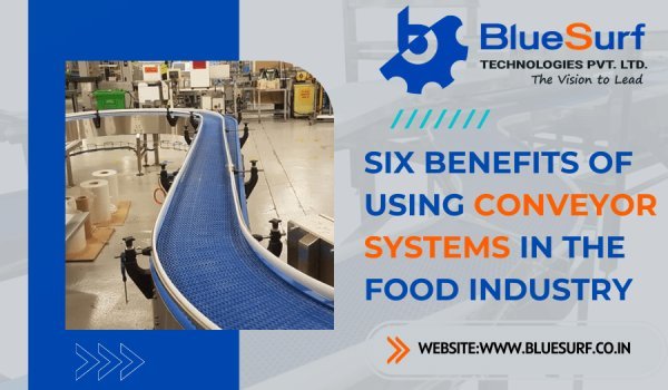 Six Benefits of Using Conveyor Systems in the Food Industry