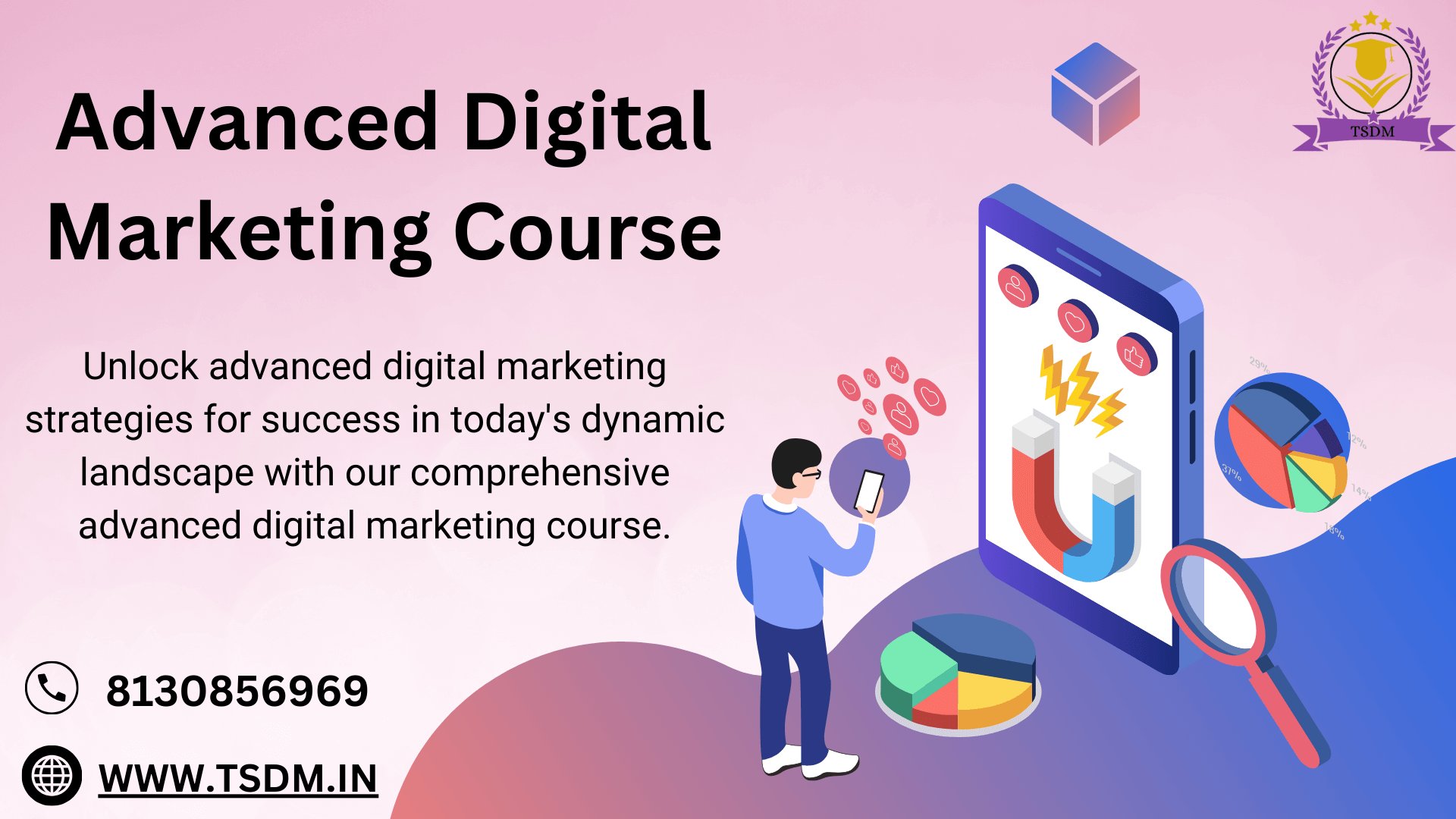 Advanced Digital Marketing course In India : Navigating Strategies