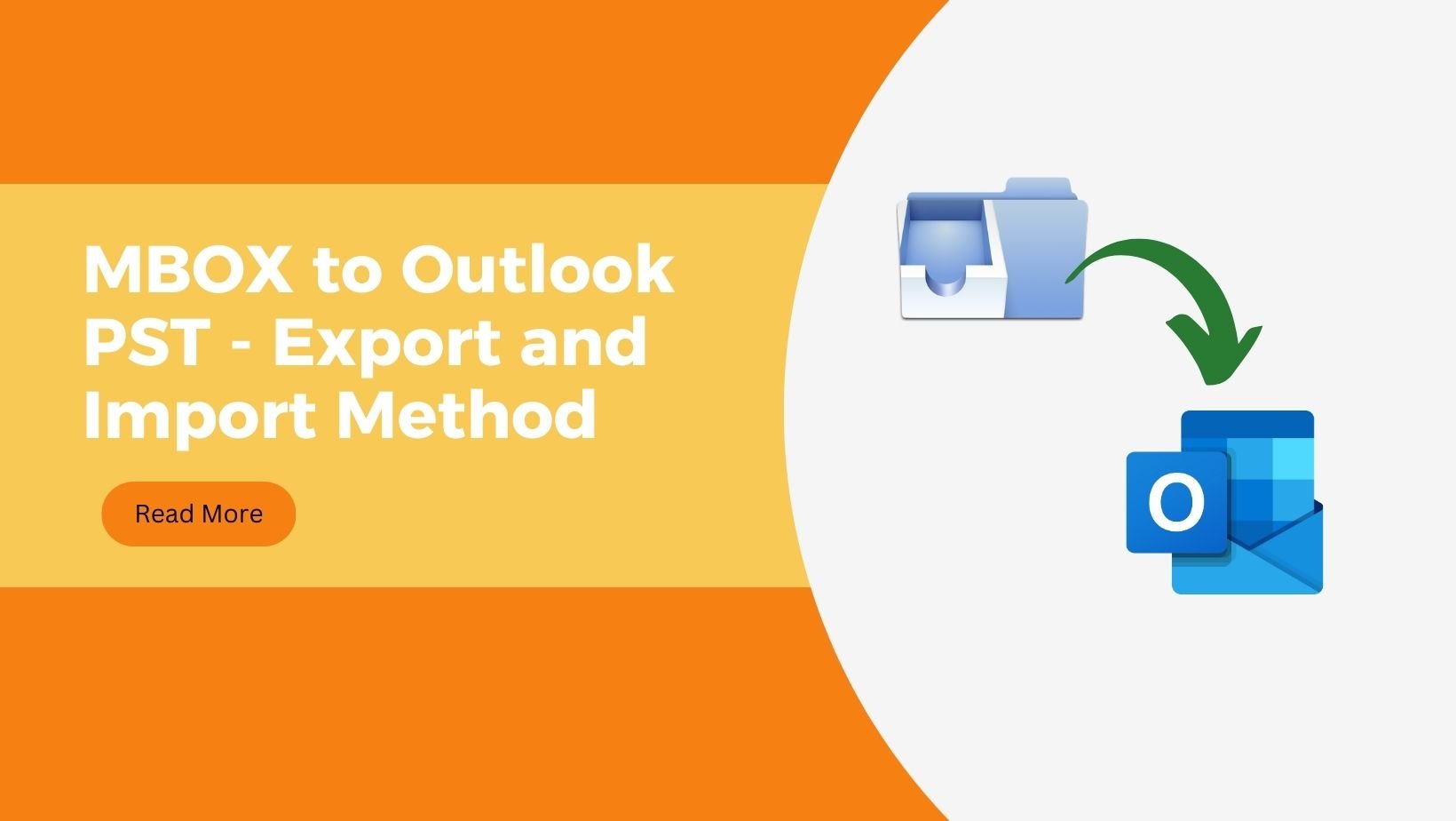 MBOX to Outlook PST - Export and Import Method