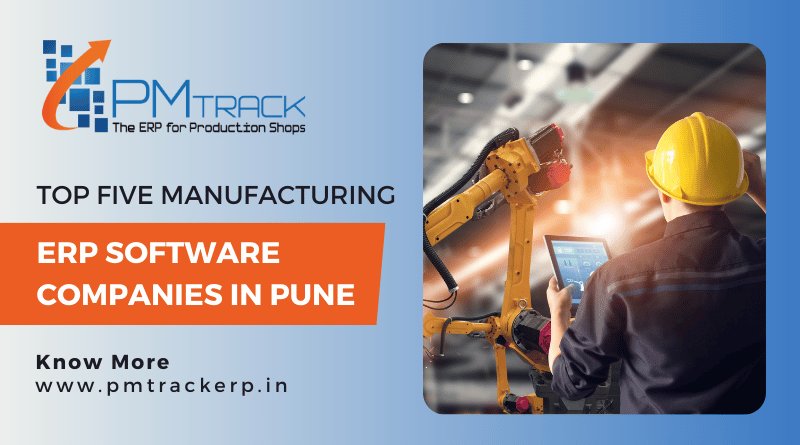 Top Manufacturing ERP Software Companies in Pune