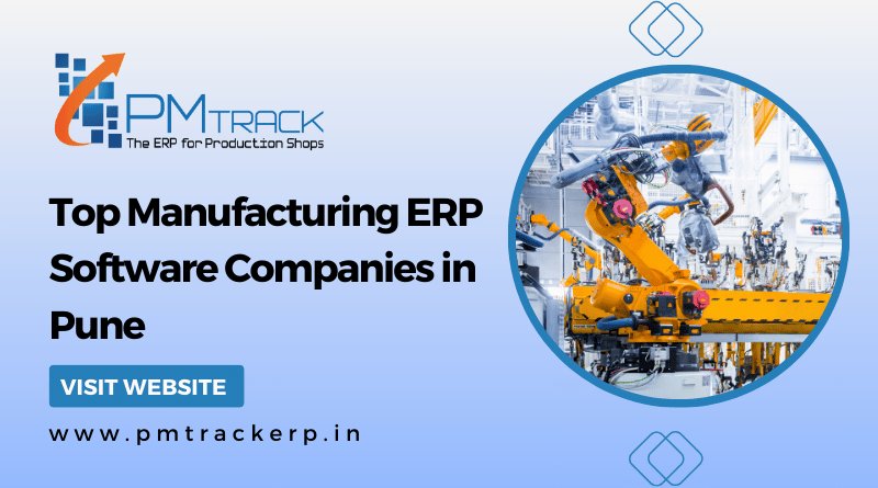 Top Manufacturing ERP Software Companies in Pune