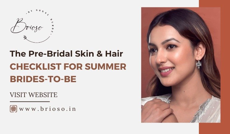 The Pre-Bridal Skin & Hair Checklist for Summer Brides-to-Be