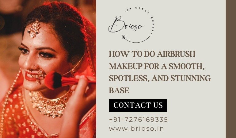 How To Do Airbrush Makeup for a Smooth, Spotless, and Stunning Base