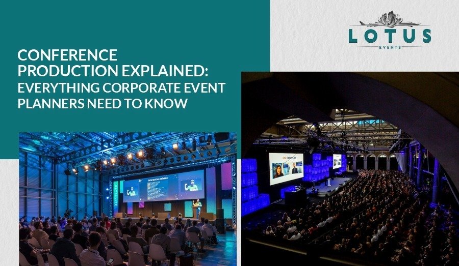Conference Production Explained: Everything Corporate Event Planners Need to Know